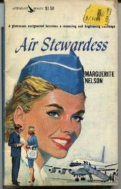 Air Stewardess (1962)A novel by Marguerite Nelson
